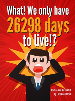 cover image of What! We only have 26298 days to live!?